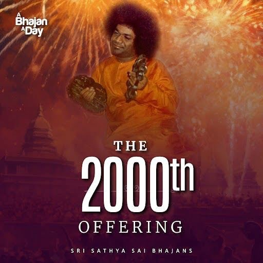 Sri Sathya Sai Bhajans ofreció hoy su bhajan número 2000